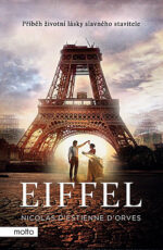 Eiffel : příběh životní lásky slavného stavitele