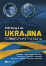 Ukrajina : rozhovory, mýty a fakta