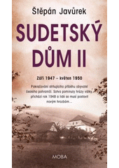 Sudetský dům II (podzim 1947 – květen 1950)
