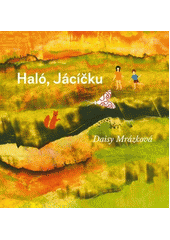 Haló, Jácíčku (knížka o velikém přátelství)