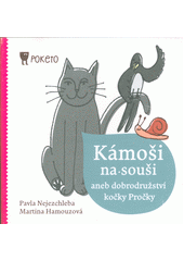 Kámoši na souši, aneb, Dobrodružství kočky Pročky