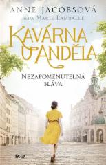 Kavárna U Anděla: Nezapomenutelná sláva