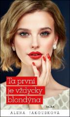 Ta první je vždycky blondýna