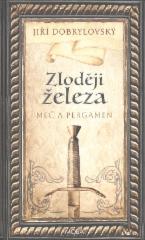 Meč a pergamen: Zloději železa
